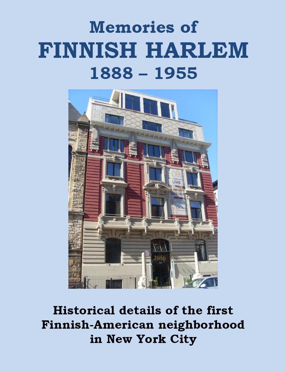 Tuore historiakirja kertoo suomalaissiirtolaisyhteisön elämästä Harlemissa.